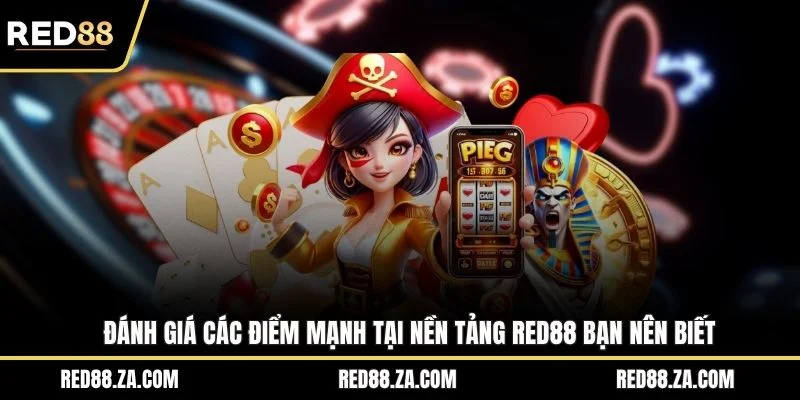 Đánh giá các điểm mạnh tại nền tảng RED88 bạn nên biết